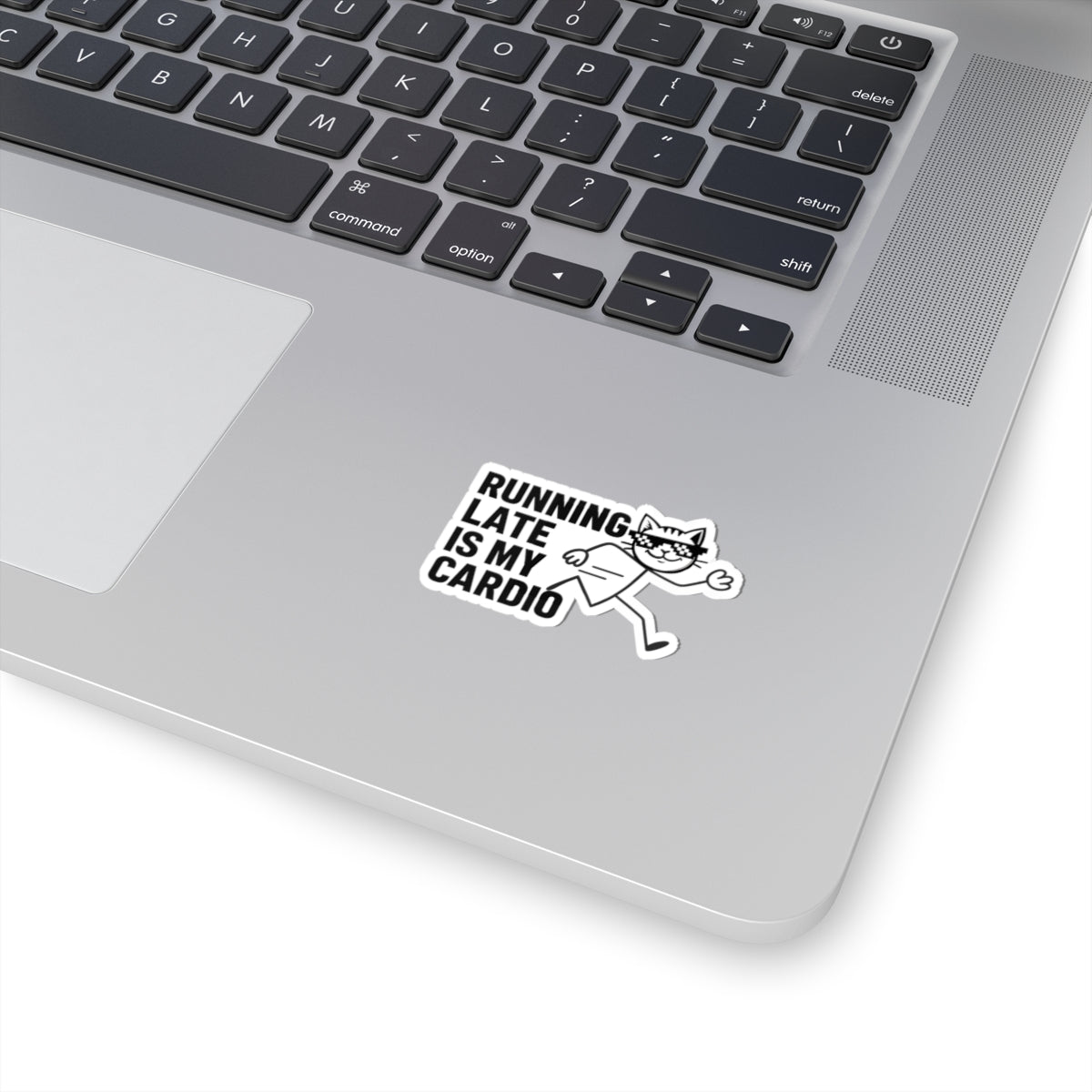 Playful funny cat sticker reading 'Running Late Is My Cardio', designed to bring smiles and sass to your everyday items.