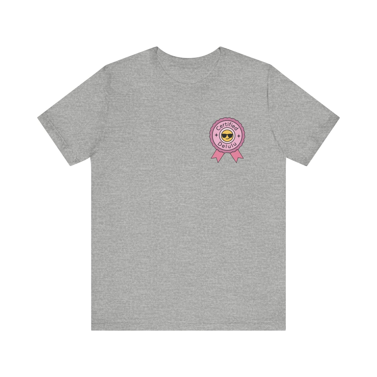 Unisex Certified Delulu Badge Tee showcasing main-character energy; this delulu badge shirt is a must-have for daydreamers.