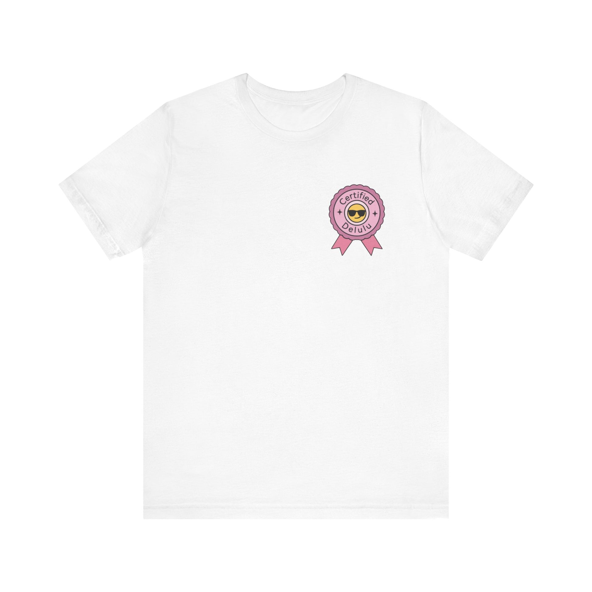 Certified Delulu Badge Unisex Tee featuring a quirky badge; the ultimate delulu badge shirt for expressing your unique fantasy.