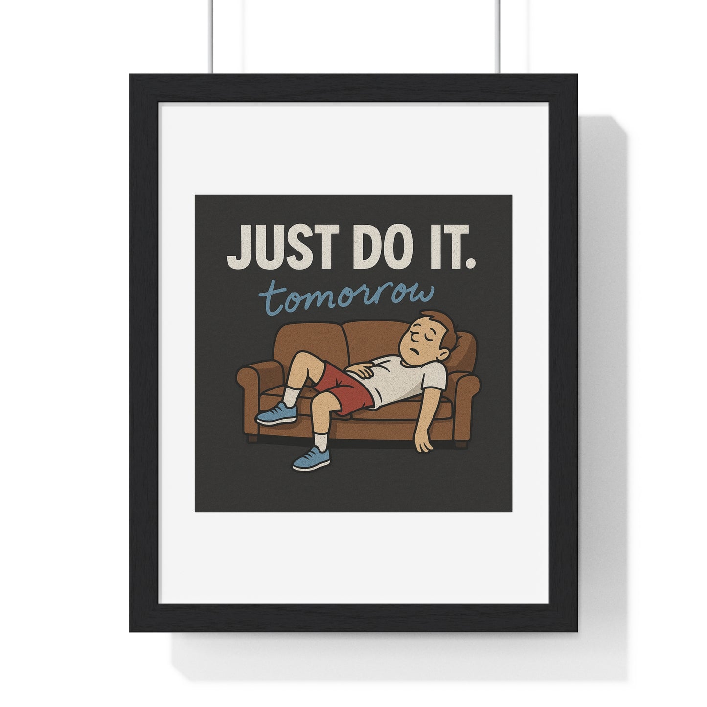 Just Do It... Tomorrow framed motivational poster featuring a cozy couch illustration, perfect for procrastinators with a sense of humor.