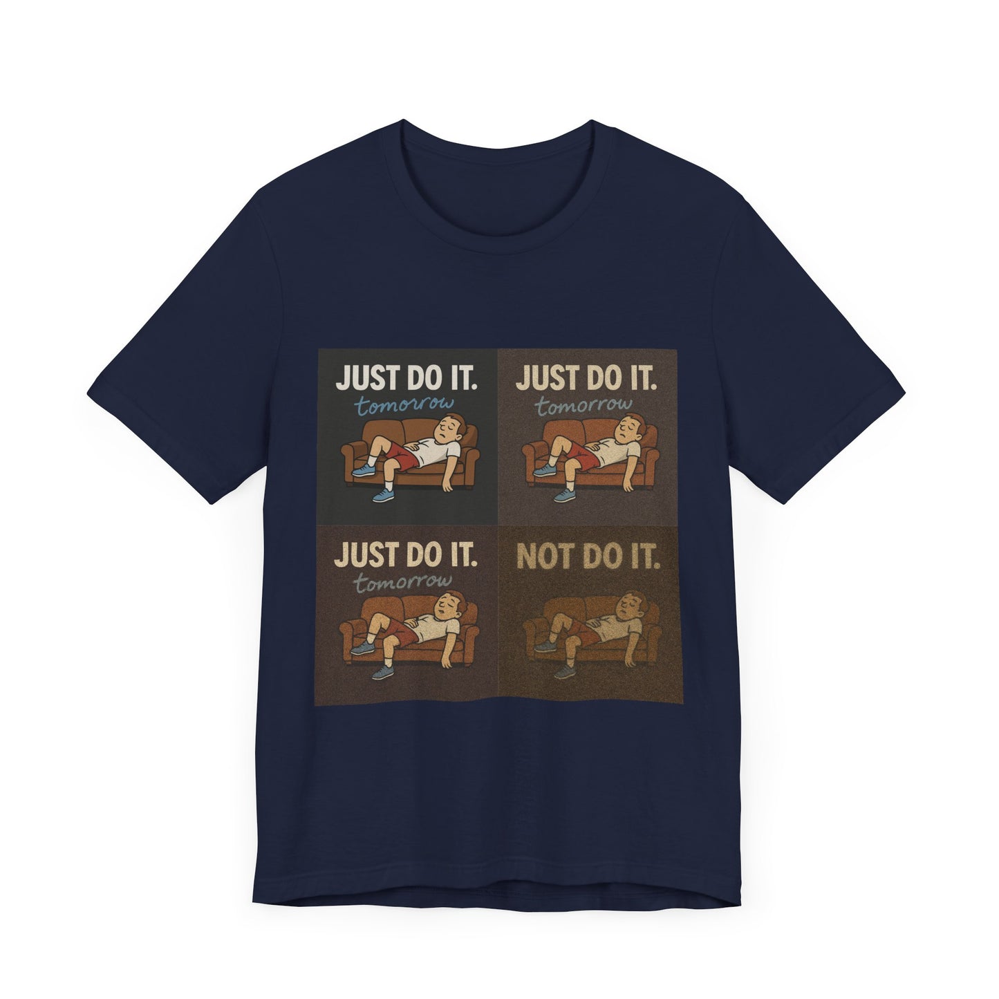 Image capturing the Just Do It… Tomorrow Meme Tee in a home setting, ideal for celebrating the procrastination meme shirt.