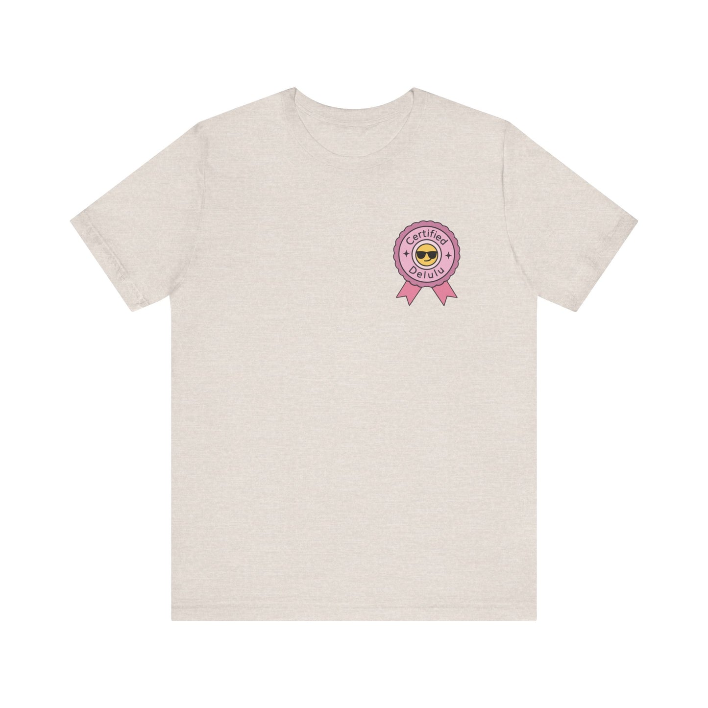 Certified Delulu Badge Tee in soft cotton; your go-to delulu badge shirt for every whimsical adventure.