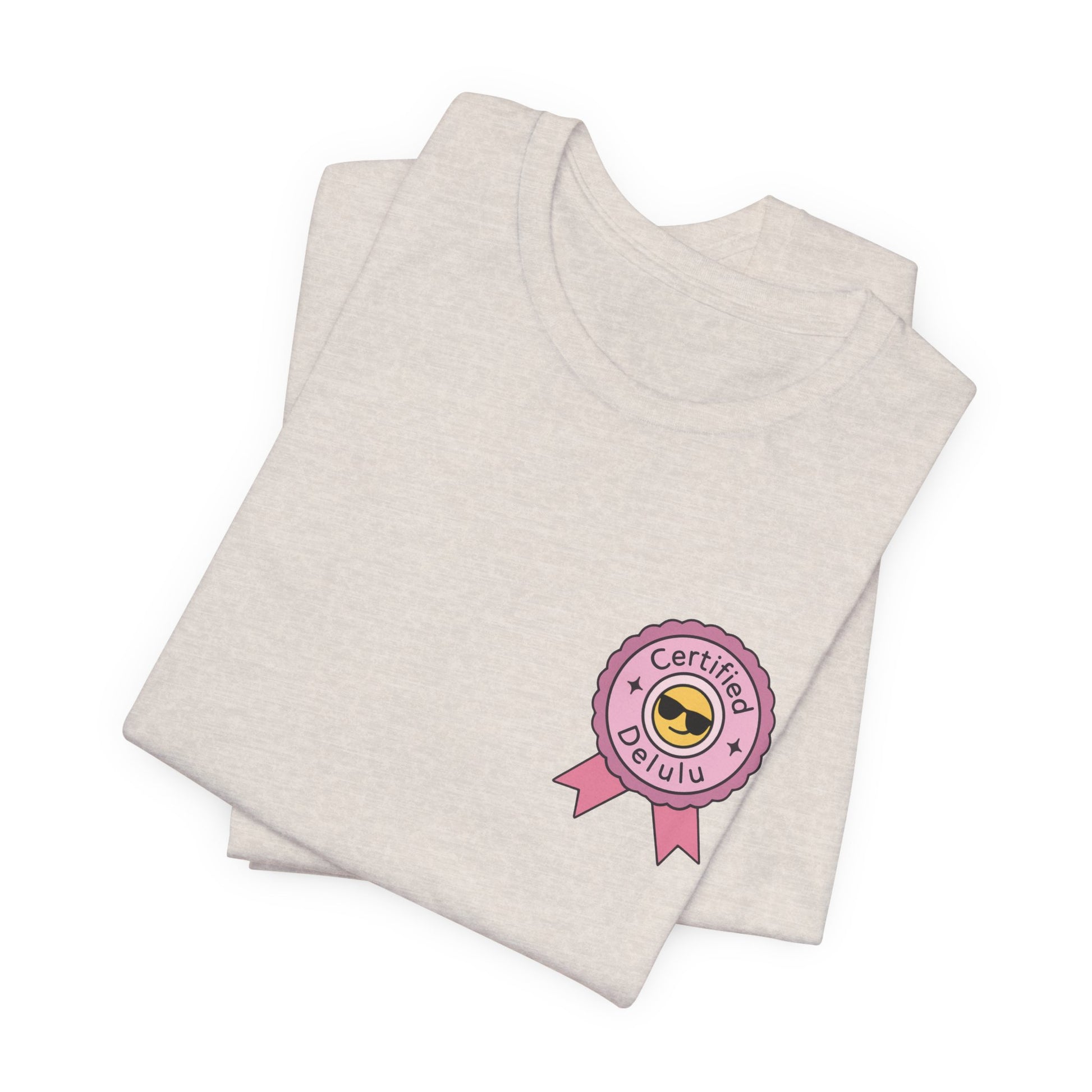 Casual certified delulu badge shirt perfect for your everyday adventures; embrace your fantasy with this tee!