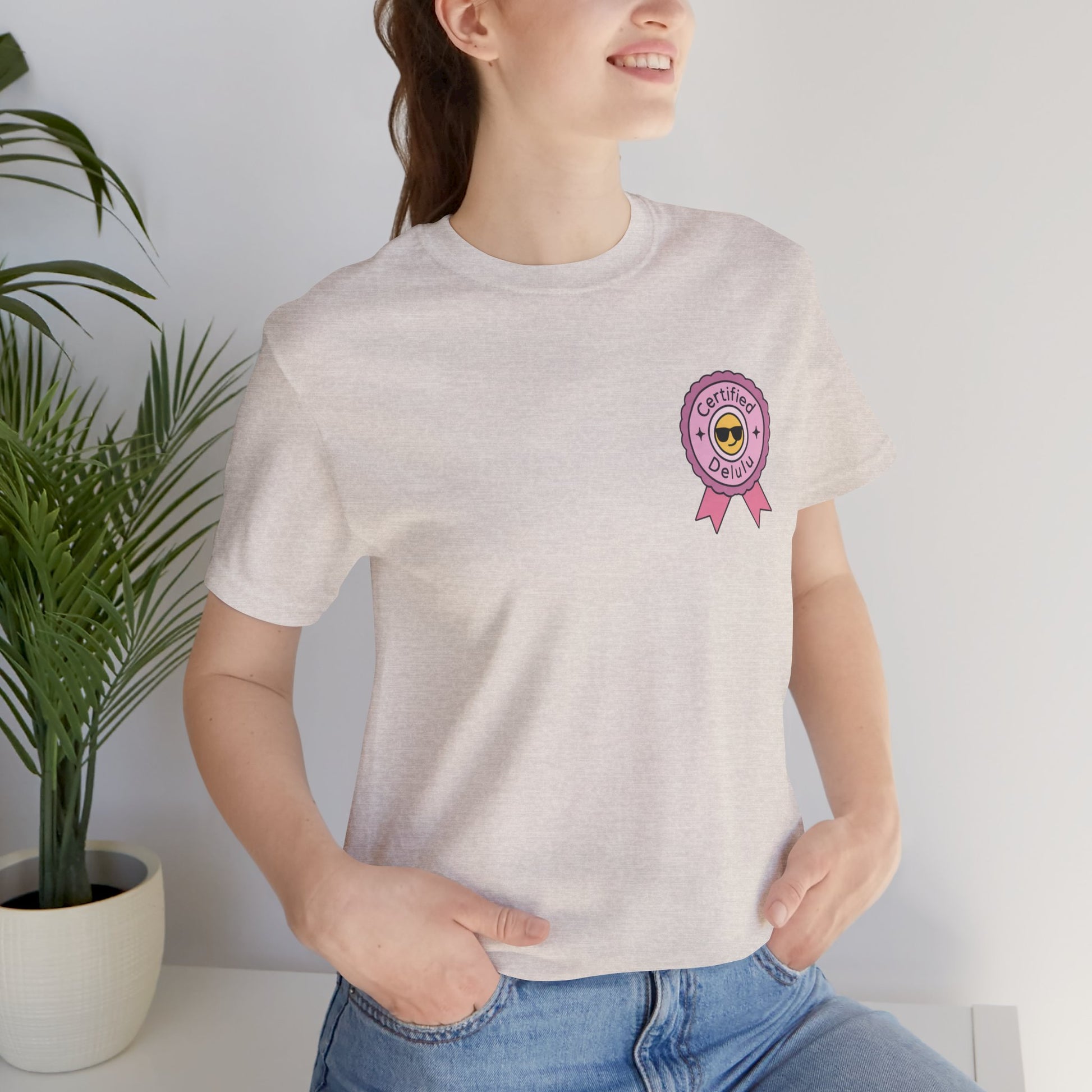 Stylish and comfy Certified Delulu Badge Unisex Tee; your go-to delulu badge shirt for casual outings.